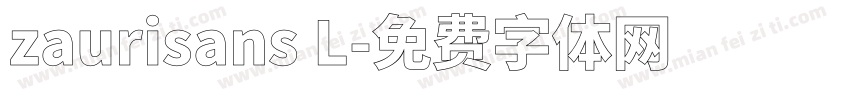 zaurisans L字体转换